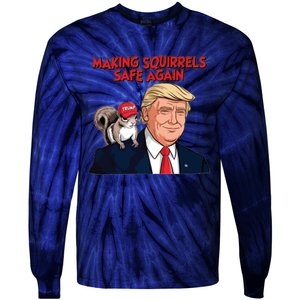 Make Squirrels Safe Again Trump Squirrels For Trump Tie-Dye Long Sleeve Shirt