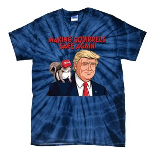 Make Squirrels Safe Again Trump Squirrels For Trump Tie-Dye T-Shirt