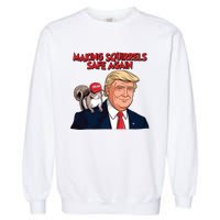 Make Squirrels Safe Again Trump Squirrels For Trump Garment-Dyed Sweatshirt