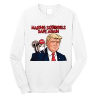 Make Squirrels Safe Again Trump Squirrels For Trump Long Sleeve Shirt