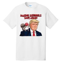 Make Squirrels Safe Again Trump Squirrels For Trump Tall T-Shirt