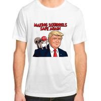 Make Squirrels Safe Again Trump Squirrels For Trump Adult ChromaSoft Performance T-Shirt