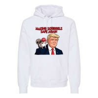 Make Squirrels Safe Again Trump Squirrels For Trump Premium Hoodie