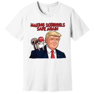 Make Squirrels Safe Again Trump Squirrels For Trump Premium T-Shirt