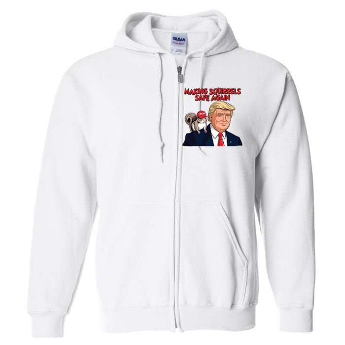 Make Squirrels Safe Again Trump Squirrels For Trump Full Zip Hoodie