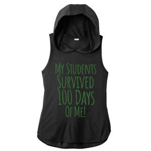 My Students Survived 100 Days Of Me Funny Teacher Cool Gift Ladies PosiCharge Tri-Blend Wicking Draft Hoodie Tank