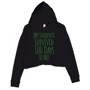 My Students Survived 100 Days Of Me Funny Teacher Cool Gift Crop Fleece Hoodie