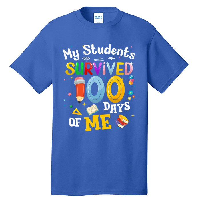 My Students Survived 100 Days Of Me 100 Days School Teachers Meaningful Gift Tall T-Shirt