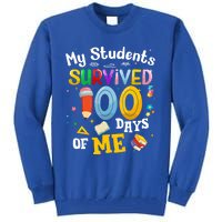 My Students Survived 100 Days Of Me 100 Days School Teachers Meaningful Gift Tall Sweatshirt