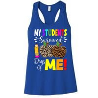 My Students Survived 100 Days Of Me Funny Students Teachers Gift Women's Racerback Tank