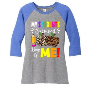 My Students Survived 100 Days Of Me Funny Students Teachers Gift Women's Tri-Blend 3/4-Sleeve Raglan Shirt