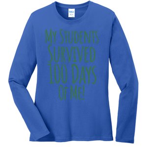 My Students Survived 100 Days Of Me Funny Teacher Gift Ladies Long Sleeve Shirt