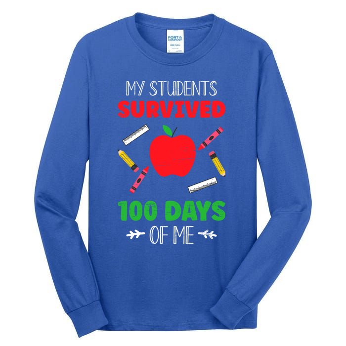 My Students Survived 100 Days Of Me Funny Teacher Gift Tall Long Sleeve T-Shirt