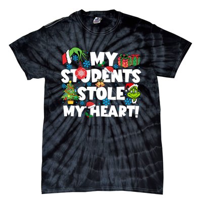 My Students Stole My Heart Funny Grinchmas Merry Christmas Teacher Tie-Dye T-Shirt