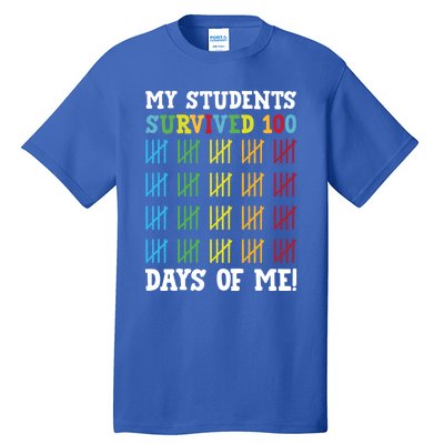 My Students Survived 100 Days Of Me Funny Teachers Cool Gift Tall T-Shirt