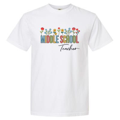 Middle School Teacher Retro Wildflowers Back To School Gift Garment-Dyed Heavyweight T-Shirt