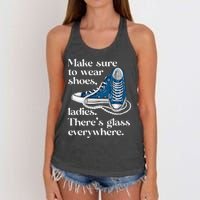 Make Sure To Wear Shoes Ladies ThereS Glass Everywhere Vp Women's Knotted Racerback Tank