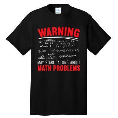 May Start Talking About Math Problems Mathematicians Tall T-Shirt