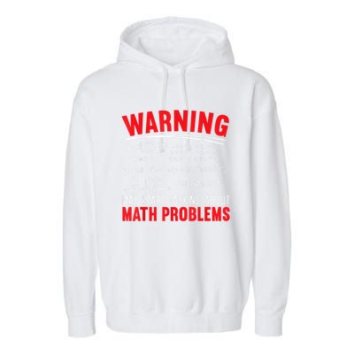 May Start Talking About Math Problems Mathematicians Garment-Dyed Fleece Hoodie