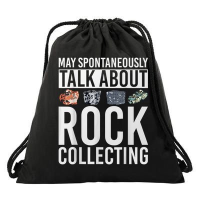 May Spontaneously Talk About Rock Collecting Geology Drawstring Bag