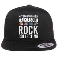 May Spontaneously Talk About Rock Collecting Geology Flat Bill Trucker Hat