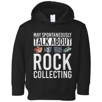 May Spontaneously Talk About Rock Collecting Geology Toddler Hoodie