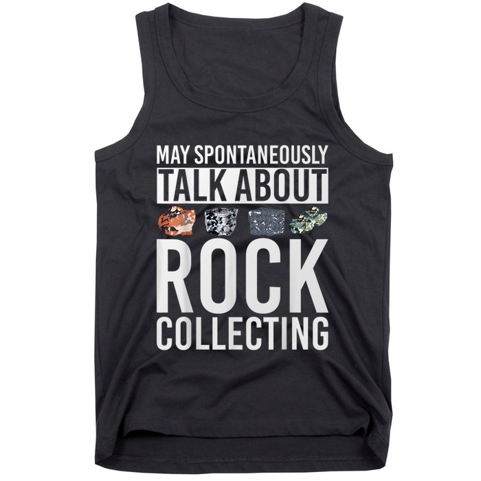 May Spontaneously Talk About Rock Collecting Geology Tank Top