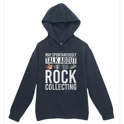 May Spontaneously Talk About Rock Collecting Geology Urban Pullover Hoodie