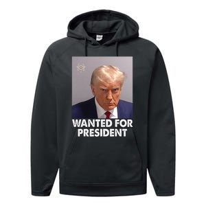 Mug Shot Trump Wanted For President Performance Fleece Hoodie