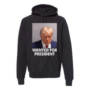 Mug Shot Trump Wanted For President Premium Hoodie