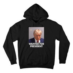 Mug Shot Trump Wanted For President Tall Hoodie