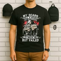 My Scars Tell A Story They Are Reminders T-Shirt