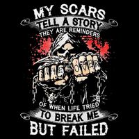 My Scars Tell A Story They Are Reminders Button