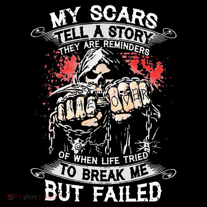My Scars Tell A Story They Are Reminders Poster