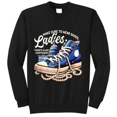 Make Sure To Wear Shoes Ladies Shoes Ladies Kamala Harris Sweatshirt
