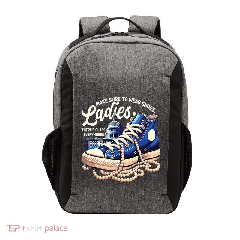 Make Sure To Wear Shoes Ladies Shoes Ladies Kamala Harris Vector Backpack