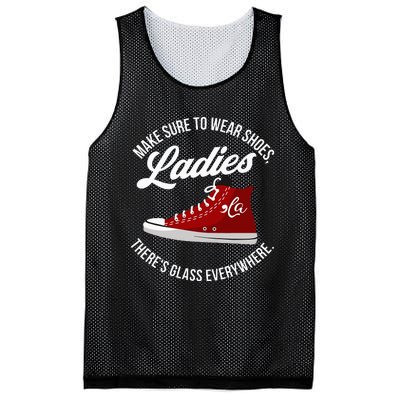 Make Sure To Wear Shoes Ladies ThereS Glass Everywhere Mesh Reversible Basketball Jersey Tank