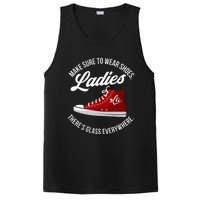 Make Sure To Wear Shoes Ladies ThereS Glass Everywhere PosiCharge Competitor Tank