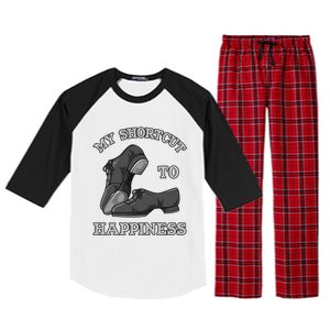 My Shortcut To Happiness Is Tap Dance Shoes For Tap Dancing Gift Raglan Sleeve Pajama Set