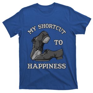 My Shortcut To Happiness Is Tap Dance Shoes For Tap Dancing Gift T-Shirt