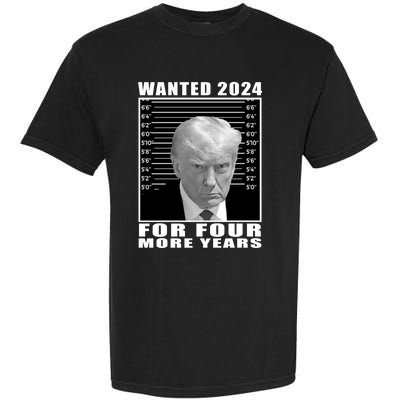 Mug Shot Trump Wanted 2024 For Four More Years Garment-Dyed Heavyweight T-Shirt