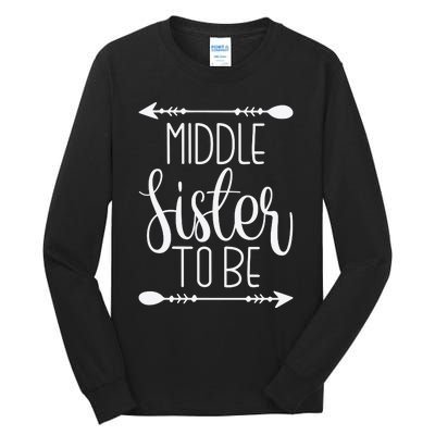 Middle Sister To Be Tall Long Sleeve T-Shirt