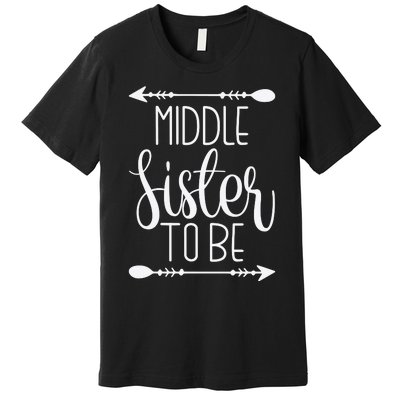 Middle Sister To Be Premium T-Shirt