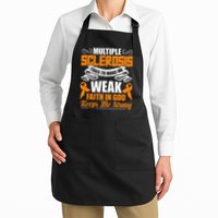 Multiple Sclerosis Tries To Make Me Weak Faith In God Apron