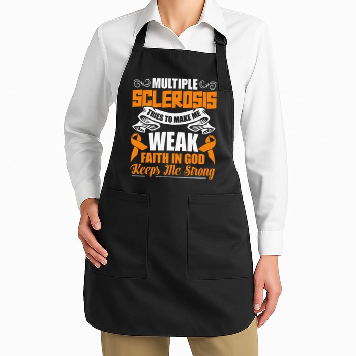 Multiple Sclerosis Tries To Make Me Weak Faith In God Apron