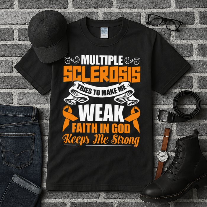 Multiple Sclerosis Tries To Make Me Weak Faith In God Tall T-Shirt