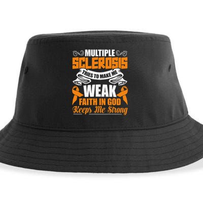 Multiple Sclerosis Tries To Make Me Weak Faith In God Sustainable Bucket Hat