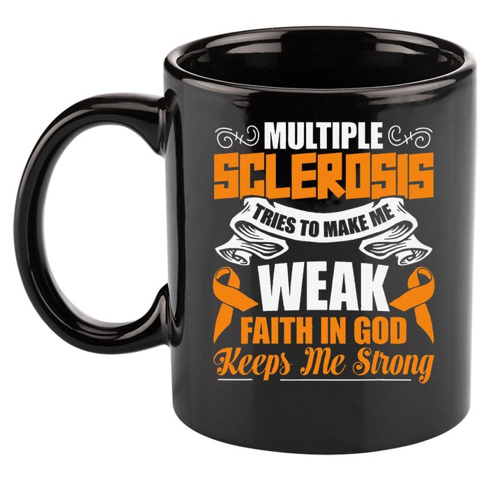 Multiple Sclerosis Tries To Make Me Weak Faith In God 11oz C Handle Ceramic Mug