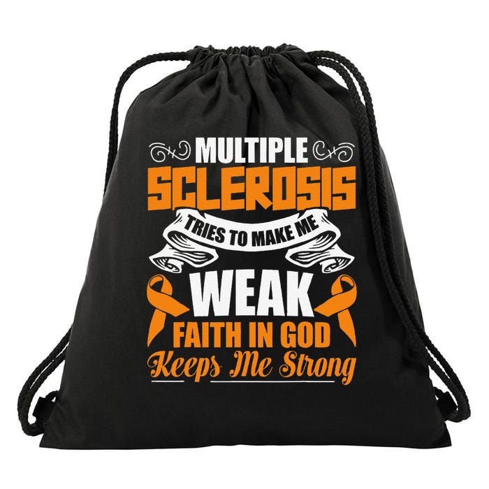 Multiple Sclerosis Tries To Make Me Weak Faith In God Drawstring Bag