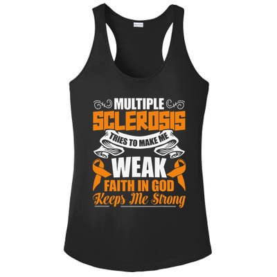 Multiple Sclerosis Tries To Make Me Weak Faith In God Ladies PosiCharge Competitor Racerback Tank